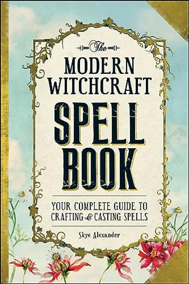 The Modern Witchcraft Spell Book