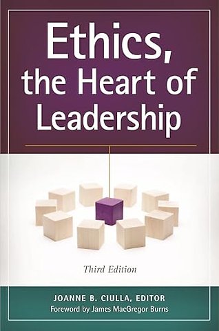 Ethics, the Heart of Leadership