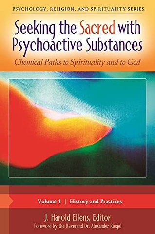 Seeking the Sacred with Psychoactive Substances