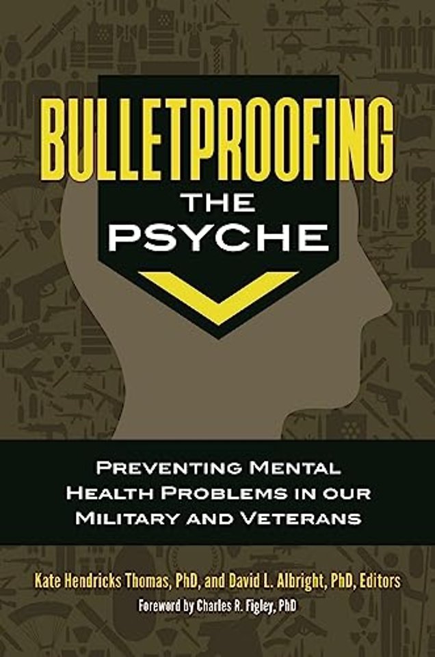 Bulletproofing the Psyche
