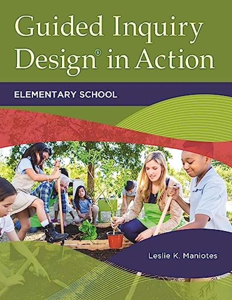 Guided Inquiry Design® in Action
