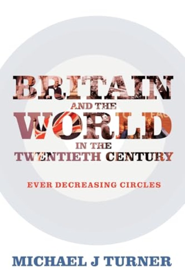 Britain and the World in the Twentieth Century