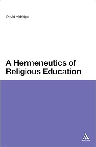 A Hermeneutics of Religious Education