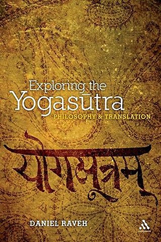 Exploring the Yogasutra: Philosophy and Translatio