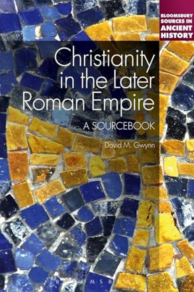 Christianity in the Later Roman Empire: A Sourcebook