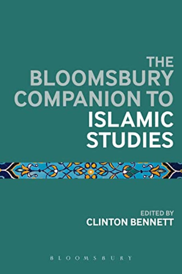 The Bloomsbury Companion to Islamic Studies