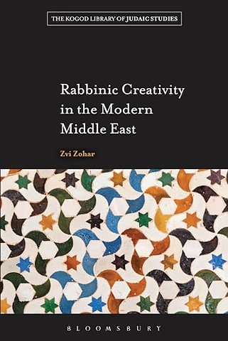 Rabbinic Creativity in the Modern Middle East