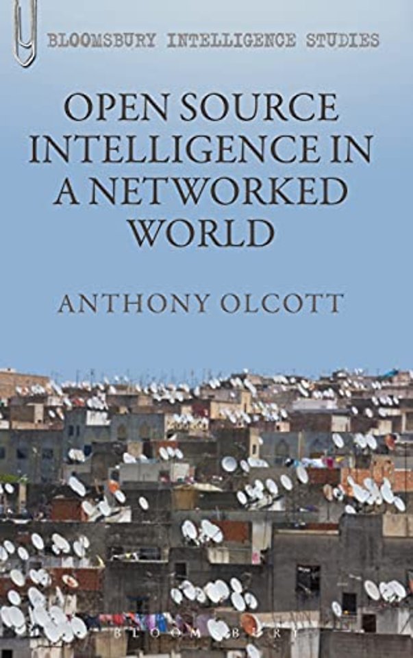 Open Source Intelligence in a Networked World