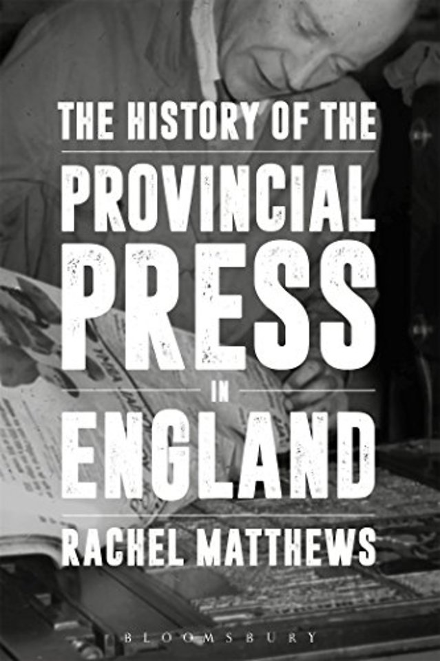 The History of the Provincial Press in England