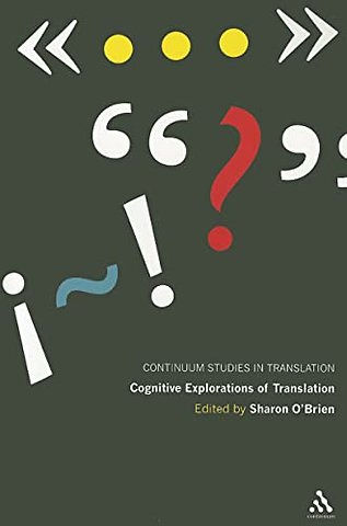 Cognitive Explorations of Translation