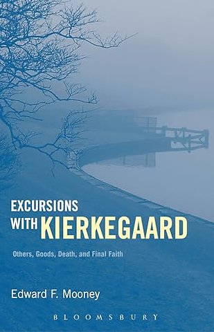 Excursions with Kierkegaard