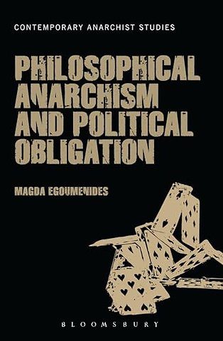 Philosophical Anarchism and Political Obligation