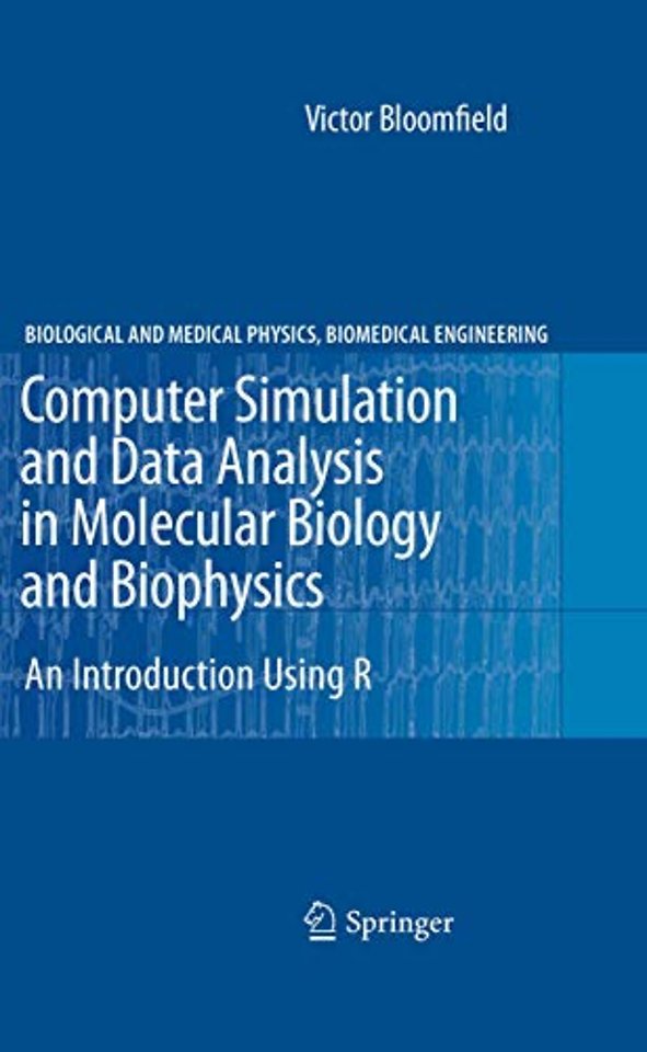 Computer Simulation and Data Analysis in Molecular Biology and Biophysics