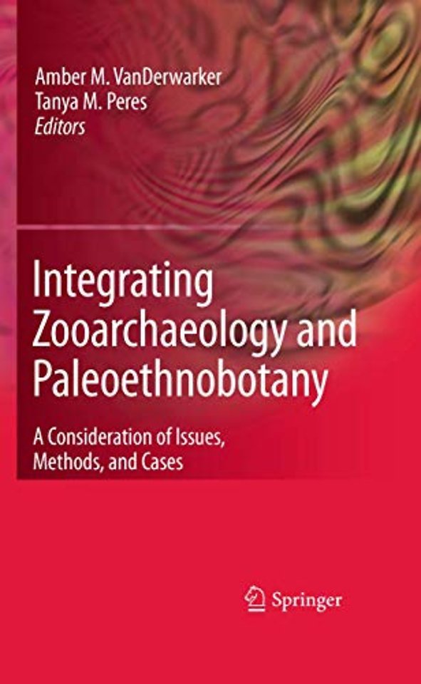 Integrating Zooarchaeology and Paleoethnobotany
