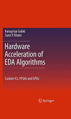 Hardware Acceleration of EDA Algorithms