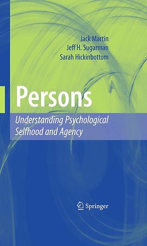 Persons: Understanding Psychological Selfhood and Agency
