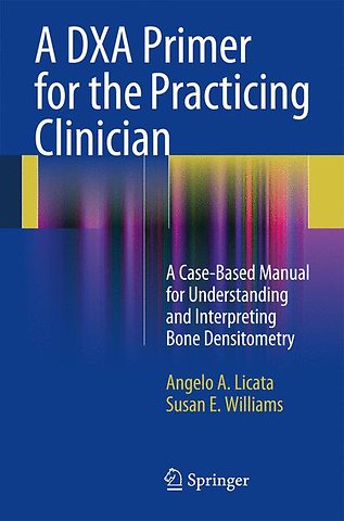 A DXA Primer for the Practicing Clinician