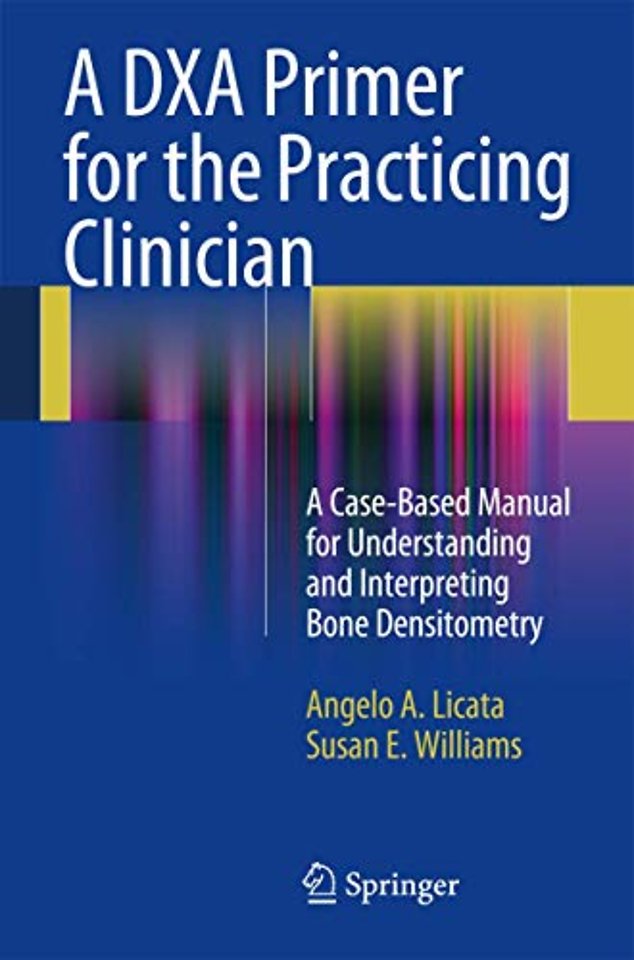 A DXA Primer for the Practicing Clinician