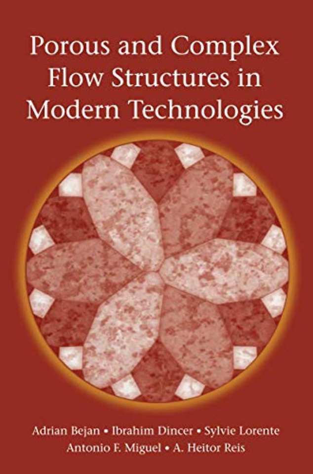 Porous and Complex Flow Structures in Modern Technologies
