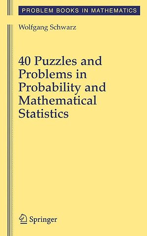 40 Puzzles and Problems in Probability and Mathematical Statistics