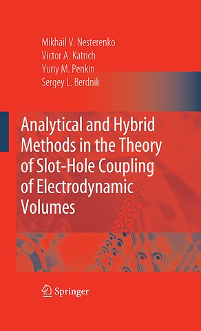 Analytical and Hybrid Methods in the Theory of Slot-Hole Coupling of Electrodynamic Volumes