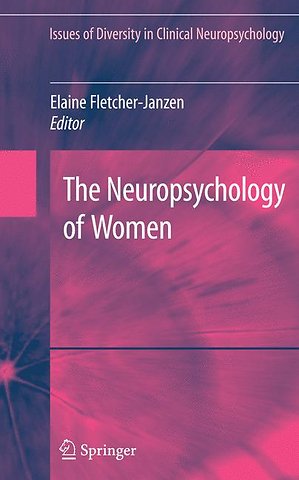 The Neuropsychology of Women