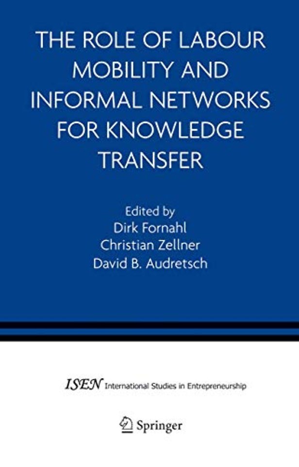 The Role of Labour Mobility and Informal Networks for Knowledge Transfer