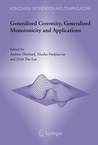 Generalized Convexity, Generalized Monotonicity and Applications