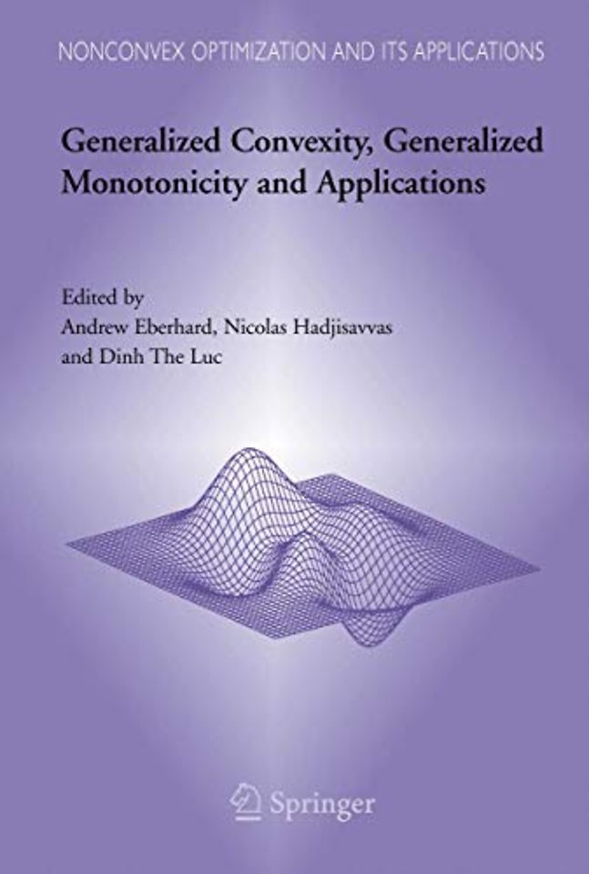 Generalized Convexity, Generalized Monotonicity and Applications
