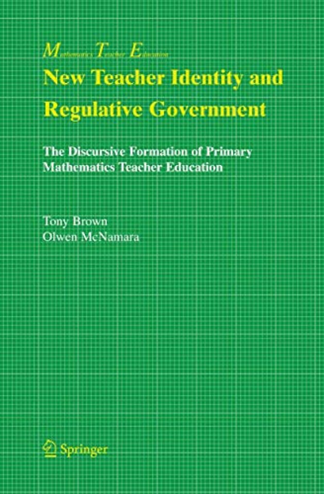New Teacher Identity and Regulative Government