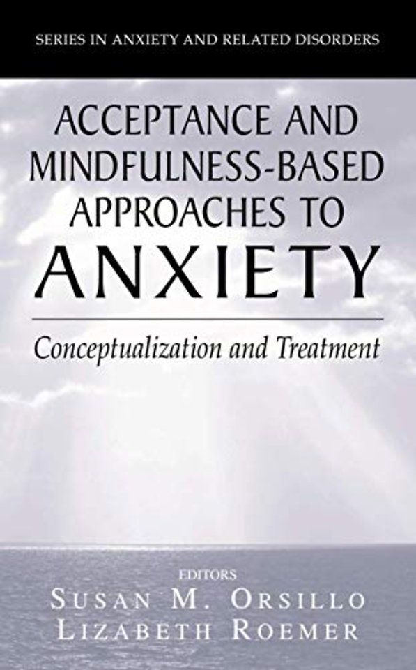 Acceptance- and Mindfulness-Based Approaches to Anxiety