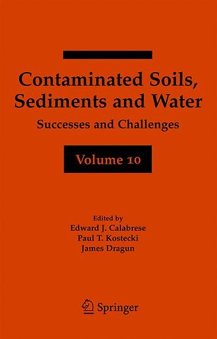 Contaminated Soils, Sediments and Water Volume 10
