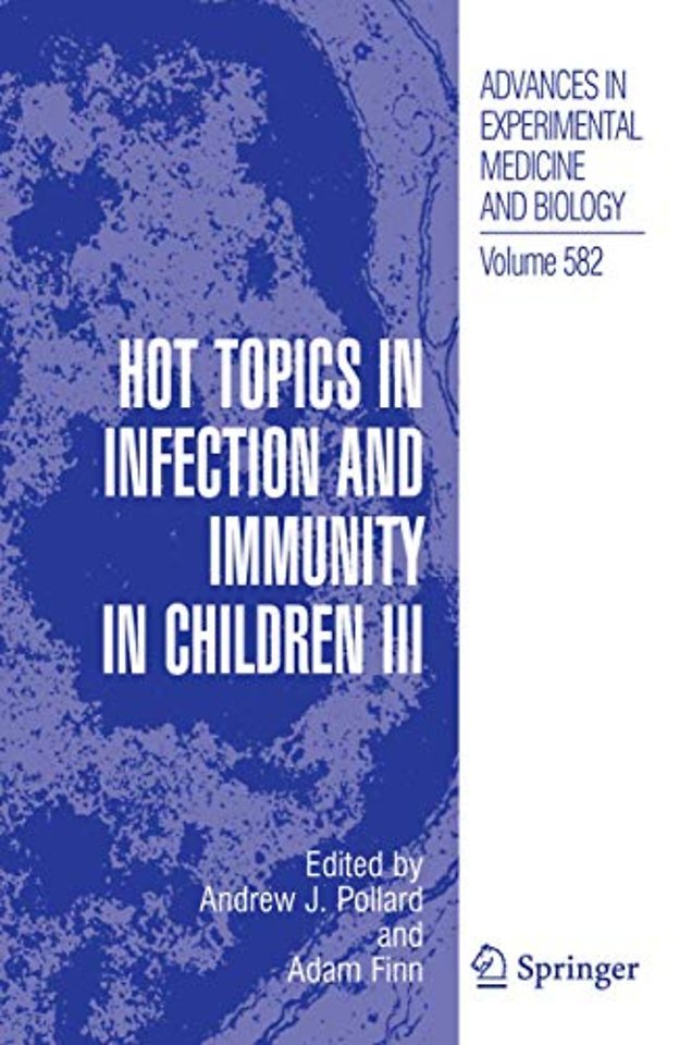 Hot Topics in Infection and Immunity in Children III