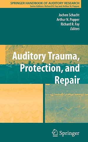 Auditory Trauma, Protection, and Repair