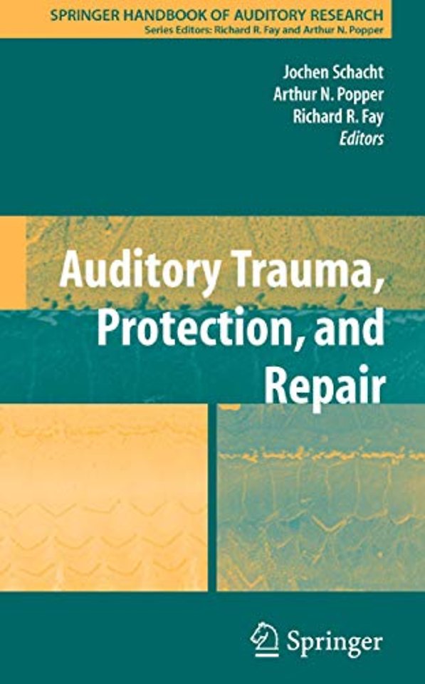 Auditory Trauma, Protection, and Repair