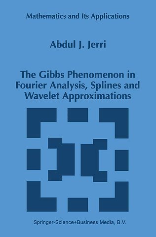 The Gibbs Phenomenon in Fourier Analysis, Splines and Wavelet Approximations