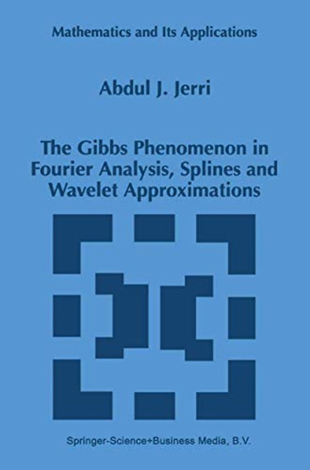 The Gibbs Phenomenon in Fourier Analysis, Splines and Wavelet Approximations