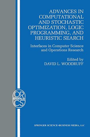 Advances in Computational and Stochastic Optimization, Logic Programming, and Heuristic Search