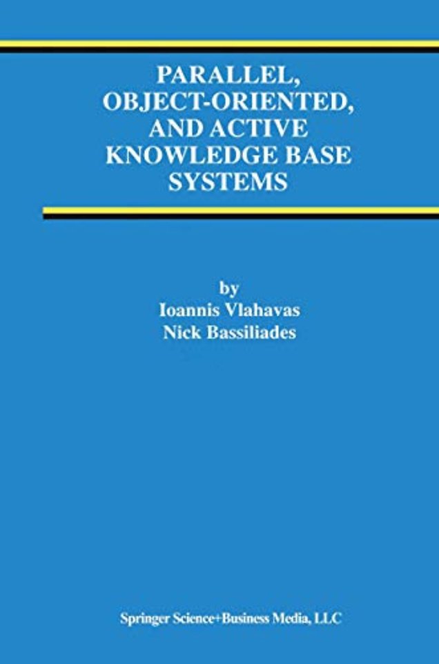 Parallel, Object-Oriented, and Active Knowledge Base Systems