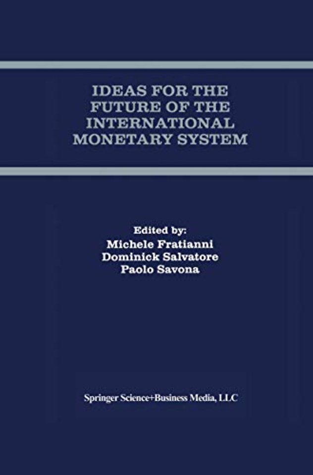 Ideas for the Future of the International Monetary System