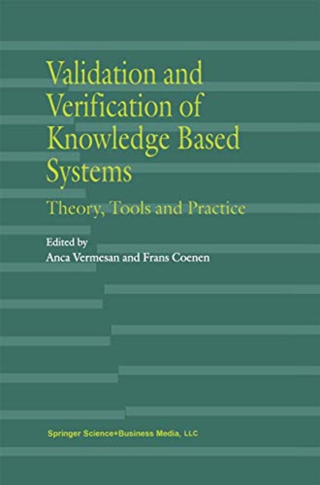 Validation and Verification of Knowledge Based Systems