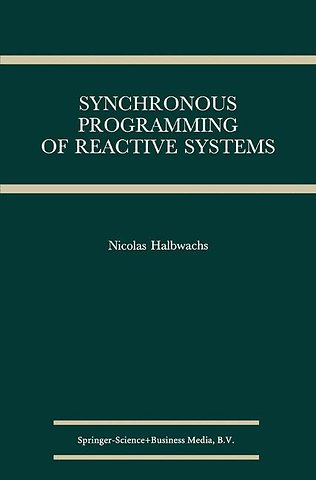 Synchronous Programming of Reactive Systems