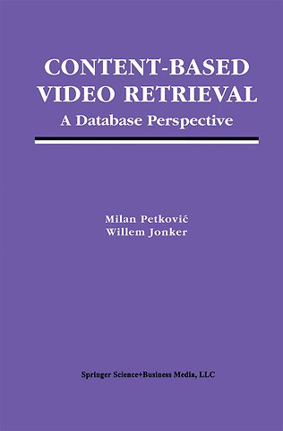 Content-Based Video Retrieval