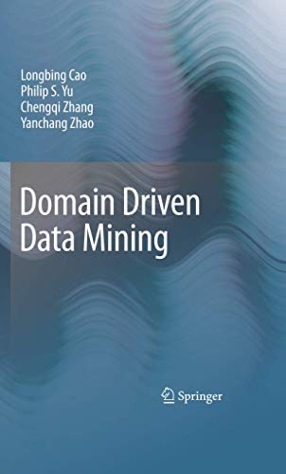 Domain Driven Data Mining