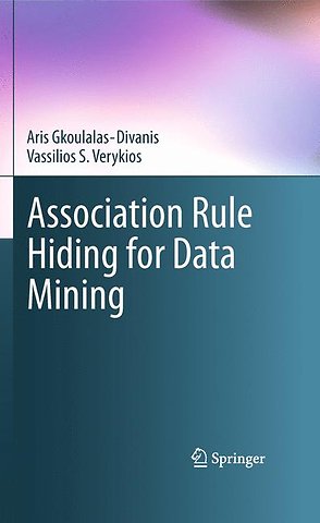 Association Rule Hiding for Data Mining