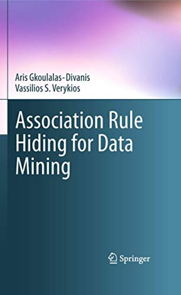 Association Rule Hiding for Data Mining