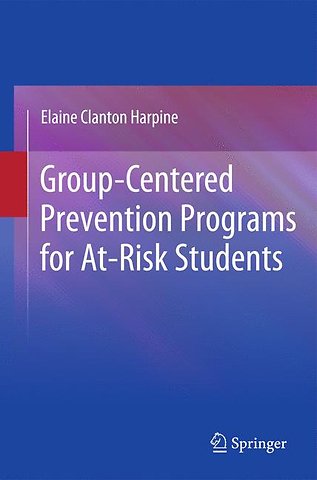 Group-Centered Prevention Programs for At-Risk Students