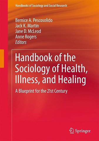 Handbook of the Sociology of Health, Illness, and Healing