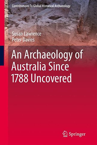 An Archaeology of Australia Since 1788