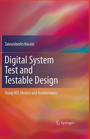Digital System Test and Testable Design